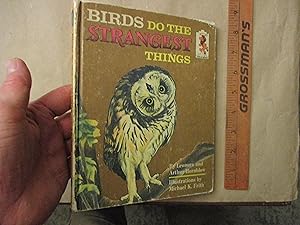 Image du vendeur pour Birds Do The Strangest Things mis en vente par Dean's Books
