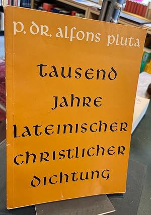 Bild des Verkufers fr Tausend Jahre lateinischer christlicher Dichtung. zum Verkauf von Antiquariat Thomas Nonnenmacher