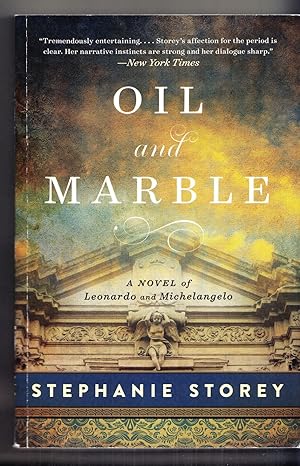 Image du vendeur pour Oil and Marble: A Novel of Leonardo and Michelangelo mis en vente par Adventures Underground