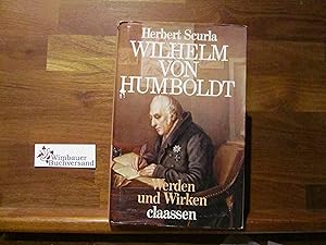 Bild des Verkufers fr Wilhelm von Humboldt : Werden u. Wirken. zum Verkauf von Antiquariat im Kaiserviertel | Wimbauer Buchversand