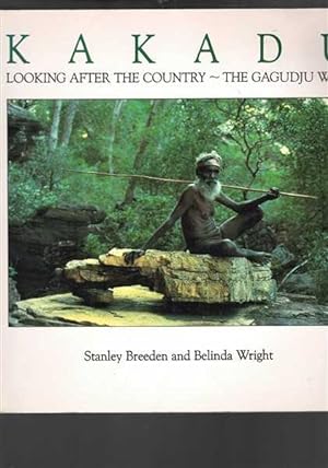 Seller image for Kakadu: Looking After the Country the Gagudju Way for sale by Berry Books
