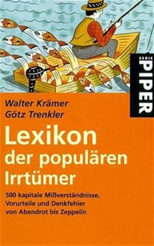 Seller image for Lexikon der populren Irrtmer: 500 Kapitale Missverstndnisse, Vorurteile und Denkfehler. Von Abendrot bis Zeppelin for sale by Antiquariat Armebooks