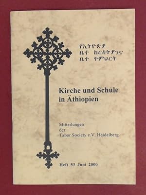Seller image for Kirche und Schule in thiopien. Heft 53, Juni 2000. Mitteilungen der Tabor Society e.V. for sale by Wissenschaftliches Antiquariat Zorn