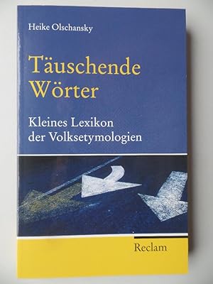 Seller image for Tuschende Wrter : kleines Lexikon der Volksetymologien. Reclam Taschenbuch ; Nr. 20184 for sale by Antiquariat Rohde