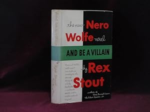 Bild des Verkufers fr And be a Villain. A Nero Wolfe Novel zum Verkauf von Charles Parkhurst Rare Books, Inc. ABAA