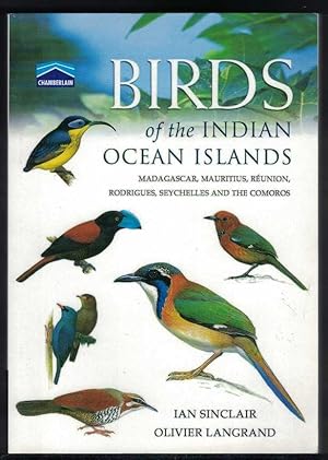 BIRDS OF THE INDIAN OCEAN ISLANDS Madagascar, Mauritius, Réunion, Rodrigues, Seychelles and the C...
