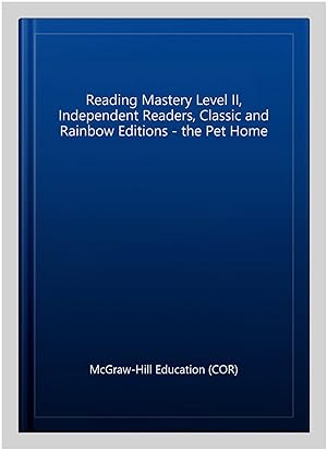 Seller image for Reading Mastery Level II, Independent Readers, Classic and Rainbow Editions - the Pet Home for sale by GreatBookPrices