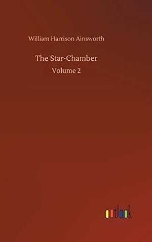 Imagen del vendedor de The Star-Chamber: Volume 2 a la venta por WeBuyBooks