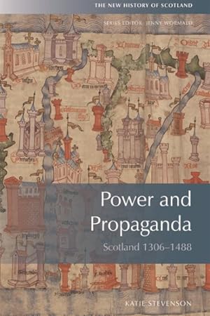 Immagine del venditore per Power and Propaganda : Scotland 1306-1488 venduto da GreatBookPricesUK