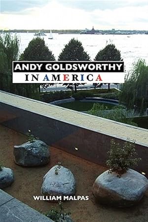 Image du vendeur pour Andy Goldsworthy in America mis en vente par GreatBookPricesUK