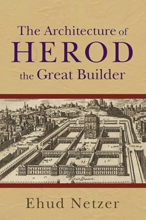 Imagen del vendedor de Architecture of Herod, the Great Builder a la venta por GreatBookPrices