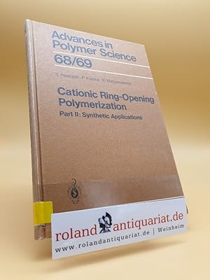 Imagen del vendedor de Cationic Ring-Opening Polymerization: 2. Synthetic Applications (Advances in Polymer Science (68/69)) a la venta por Roland Antiquariat UG haftungsbeschrnkt