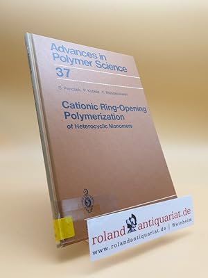 Bild des Verkufers fr Cationic Ring-Opening Polymerization of Heterocyclic Monomers: I. Mechanisms (Advances in Polymer Science (37), Band 37) zum Verkauf von Roland Antiquariat UG haftungsbeschrnkt