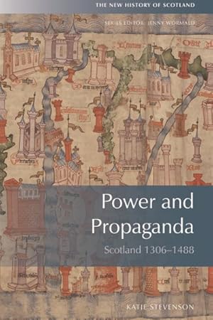 Immagine del venditore per Power and Propaganda : Scotland 1306-1488 venduto da GreatBookPricesUK