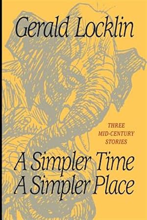 Immagine del venditore per Simpler Time, a Simpler Place : Three Mid-Century Stories venduto da GreatBookPricesUK