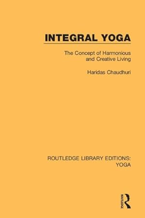 Seller image for Integral Yoga : The Concept of Harmonious and Creative Living for sale by GreatBookPricesUK