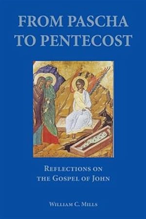 Seller image for From Pascha to Pentecost for sale by GreatBookPrices