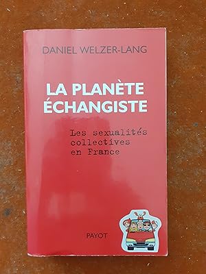 Seller image for La plante changiste - Les sexualits collectives en France for sale by Librairie de la Garenne