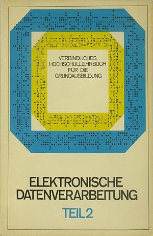 Bild des Verkufers fr Elektronische Datenverarbeitung Teil 2, zum Verkauf von Versandantiquariat Hbald