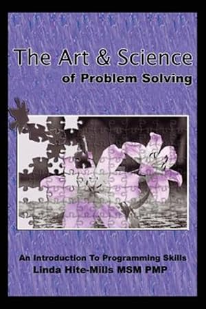 Bild des Verkufers fr Art and Science of Problem Solving : An Introduction to Programming Skills zum Verkauf von GreatBookPrices