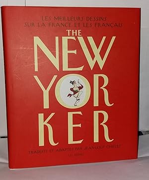 Image du vendeur pour The New-Yorker : les meilleurs dessins sur la France et les franais mis en vente par Librairie Albert-Etienne