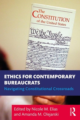 Image du vendeur pour Ethics for Contemporary Bureaucrats: Navigating Constitutional Crossroads (Paperback or Softback) mis en vente par BargainBookStores