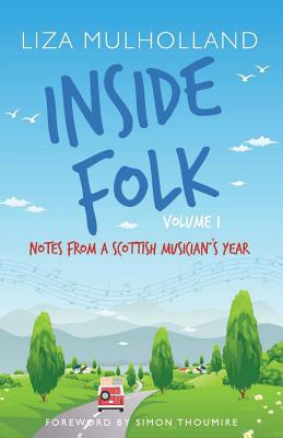 Seller image for Inside Folk Volume 1: Notes from a Scottish musician's year (Paperback or Softback) for sale by BargainBookStores