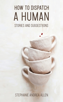 Seller image for How to Dispatch a Human: Stories and Suggestions (Paperback or Softback) for sale by BargainBookStores