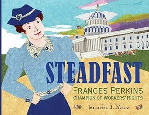 Seller image for Steadfast: Frances Perkins, Champion of Workers' Rights (Paperback or Softback) for sale by BargainBookStores