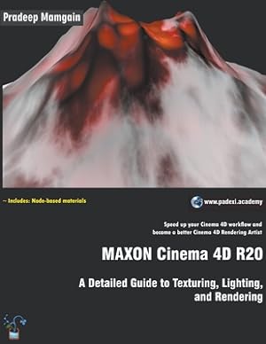 Bild des Verkufers fr MAXON Cinema 4D R20: A Detailed Guide to Texturing, Lighting, and Rendering (Paperback or Softback) zum Verkauf von BargainBookStores