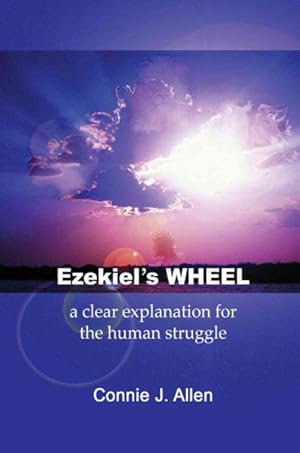 Seller image for Ezekiel's Wheel : A Clear Explanation for the Human Struggle for sale by GreatBookPrices