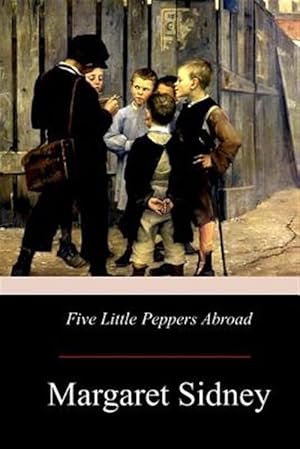 Seller image for Five Little Peppers Abroad for sale by GreatBookPrices