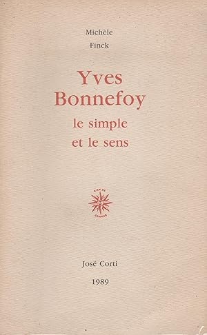 Seller image for Yves Bonnefoy - Le Simple et Le Sens for sale by nuit de chine