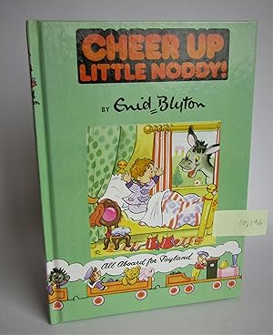 Cheer Up Little Noddy! (Noddy Book 20)