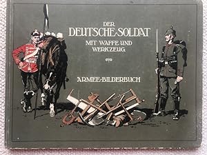 Der Deutsche Soldat mit Waffe und Werkzeug. Armee Bilderbuch.