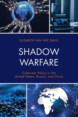 Seller image for Shadow Warfare: Cyberwar Policy in the United States, Russia and China (Paperback or Softback) for sale by BargainBookStores