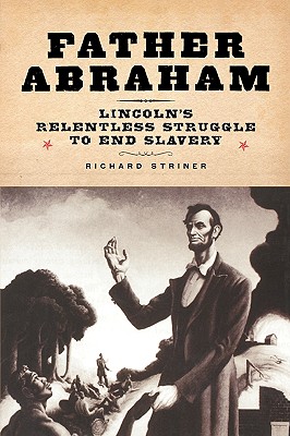 Seller image for Father Abraham: Lincoln's Relentless Struggle to End Slavery (Paperback or Softback) for sale by BargainBookStores