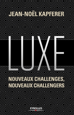 Seller image for Luxe: Nouveaux challenges, nouveaux challengers (Paperback or Softback) for sale by BargainBookStores