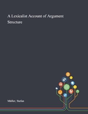 Bild des Verkufers fr A Lexicalist Account of Argument Structure (Paperback or Softback) zum Verkauf von BargainBookStores