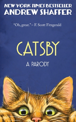 Image du vendeur pour Catsby: A Parody of F. Scott Fitzgerald's The Great Gatsby (Paperback or Softback) mis en vente par BargainBookStores