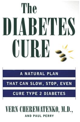 Seller image for The Diabetes Cure: A Natural Plan That Can Slow, Stop, Even Cure Type 2 Diabetes (Paperback or Softback) for sale by BargainBookStores