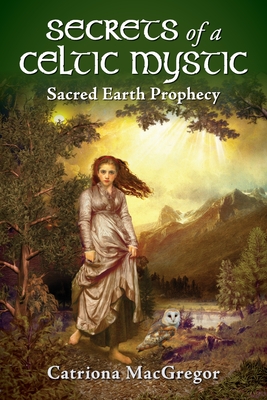 Image du vendeur pour Secrets of a Celtic Mystic: Sacred Earth Prophecy (Paperback or Softback) mis en vente par BargainBookStores