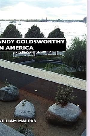 Image du vendeur pour Andy Goldsworthy in America mis en vente par GreatBookPricesUK