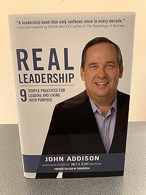 Image du vendeur pour Real Leadership: 9 Simple Practices for Leading and Living With Purpose [FIRST EDITION, FIRST PRINTING] mis en vente par Vero Beach Books