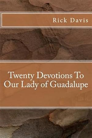 Bild des Verkufers fr Twenty Devotions to Our Lady of Guadalupe zum Verkauf von GreatBookPrices
