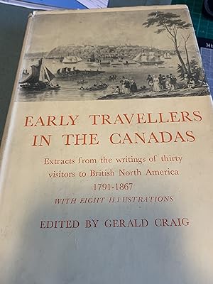 Early Travellers in the Canadas 1791-1867