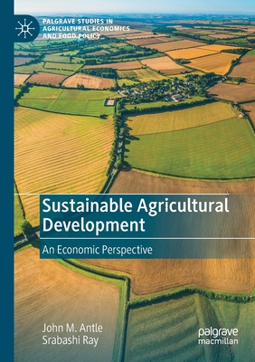 Seller image for Sustainable Agricultural Development: An Economic Perspective (Paperback or Softback) for sale by BargainBookStores