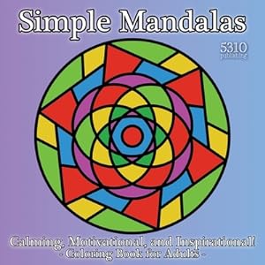 Seller image for Simple Mandalas: Calming, Motivational, and Inspirational! Coloring Book for Adults (Paperback or Softback) for sale by BargainBookStores
