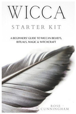 Seller image for Wicca Starter Kit: A Beginners' Guide to Wicca Beliefs, Rituals, Magic and Witchcraft (Paperback or Softback) for sale by BargainBookStores