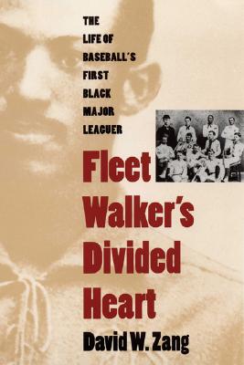 Imagen del vendedor de Fleet Walker's Divided Heart: The Life of Baseball's First Black Major Leaguer (Revised) (Paperback or Softback) a la venta por BargainBookStores